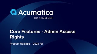 Product Release - 2024 R1 Core - Admin Access Rights