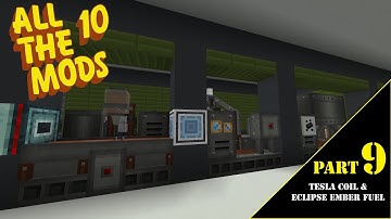 ATM 10: The Star Forge  - Part 9 - Tesla Coil and Eclipse Ember Fuel