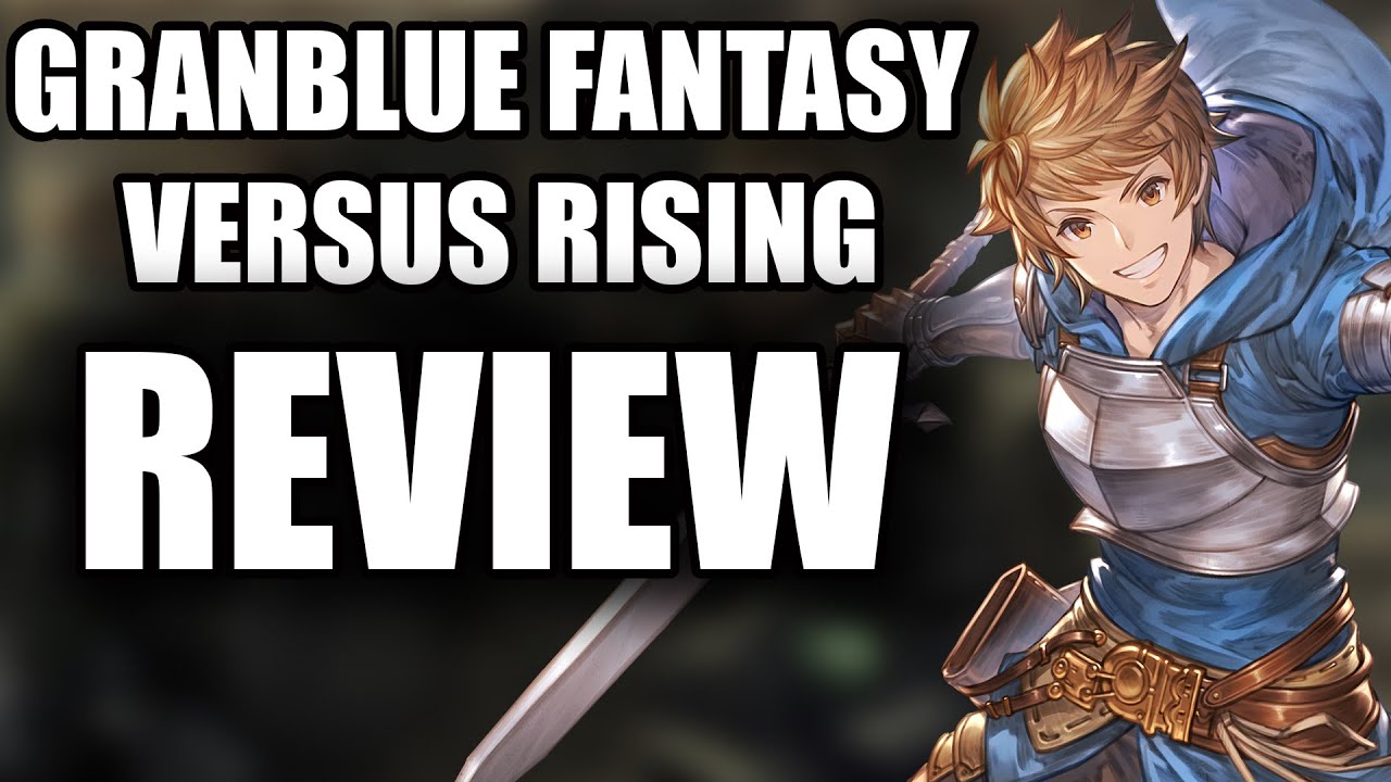 Granblue Fantasy Versus: Rising Video Review
