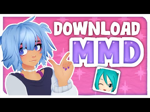How to Download MMD & MME!