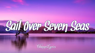 Gina T - Sail Over Seven Seas (Lyrics) 🎶 chords