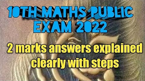10th Maths Public Exam May 2022 2marks Answer Explained clearly in EM
