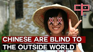 Chinese Are Blind To The Outside World