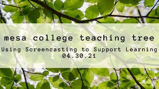 Teaching Tree Session - Using Screencasting to Support Learning