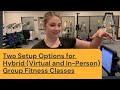Two options for hybrid virtual and inperson setups for group fitness classes