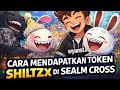 Cara Mendapatkan Token shiltzsx di SealM Cross
