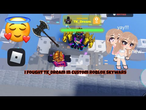 I fought TK_Dream in Custom Roblox Skywars