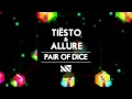 Tiësto & Allure - Pair Of Dice (Original Mix)