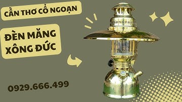 ĐÈN MĂNG XÔNG ĐỨC MẠ VÀNG | CLIP NGÀY 11/12/2023 | CẦN THƠ CỔ NGOẠN #đồcổ #canthocongoan #doxua