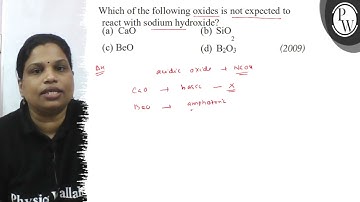 Which of the following oxides is not expected to react with sodium ...