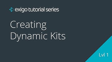 Creating Dynamic Kits - Exigo Tutorials