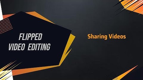 Flipped Video Editing: Sharing Canvas Studio Videos