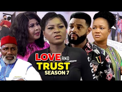Download Love & Trust Season 7(New Trending Blockbuster Movie)Destiny Etico 2022 Latest Nigerian Movie