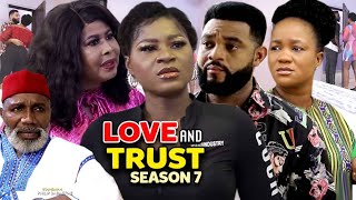 Love & Trust Season 7(New Trending Blockbuster Movie)Destiny Etico 2022 Latest Nigerian Movie