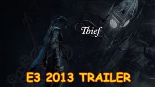 Thief E3 2013 Trailer