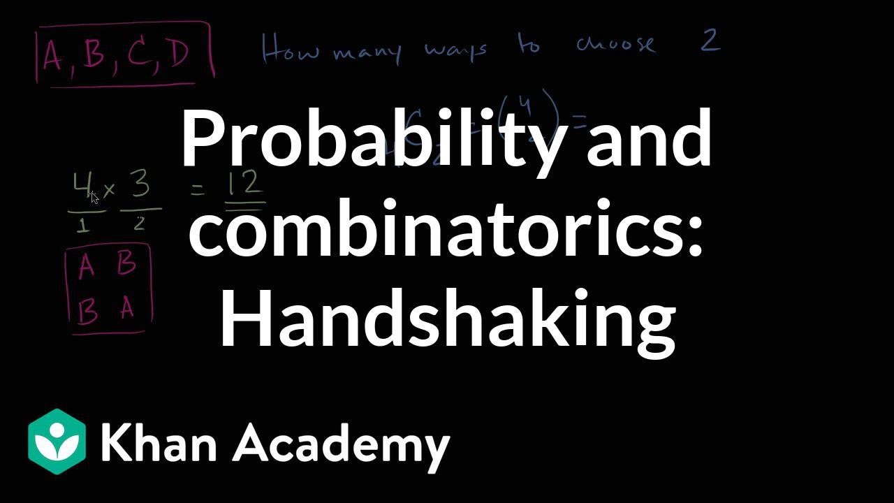 Handshaking Combinations Video Khan Academy