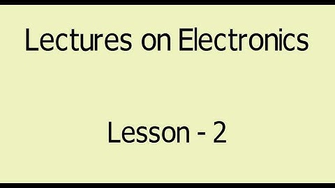 Lectures on Electronics | Lesson-2 | Resistance | Ohm