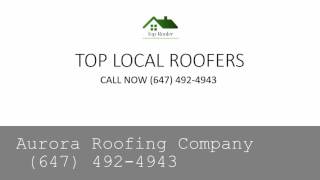 Best Aurora ON Roofing- (647) 492-4943