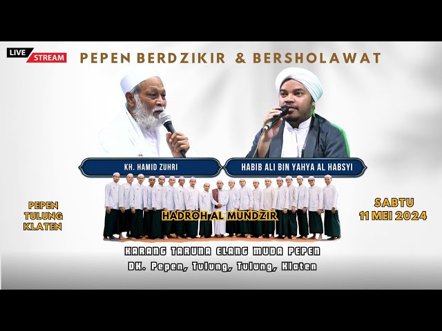 LIVE PEPEN TULUNG BERSHOLAWAT I HABIB ALI BIN YAHYA AL HABSYI I KH. HAMID ZUHRI I 11 MEI 2024 class=