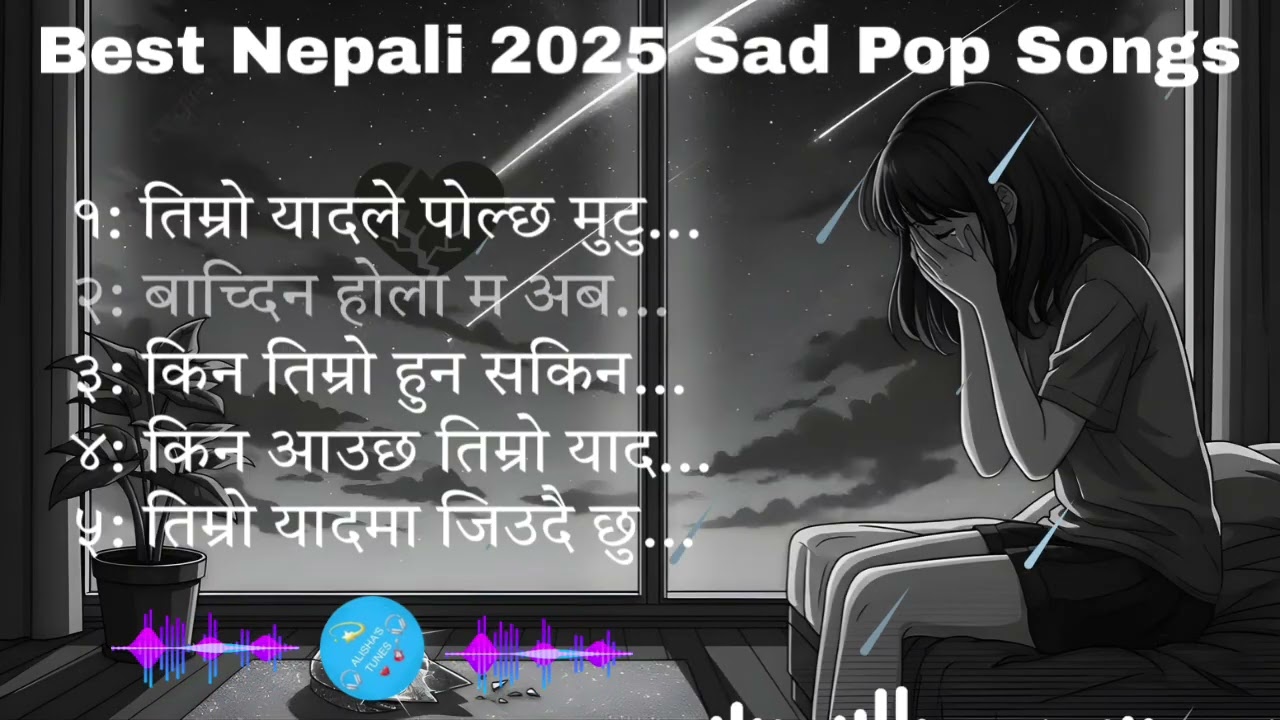 “Nepali Sad Love Pop Songs Collection | Emotional Heart-Touching Sad Pop Playlist 2025”