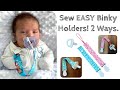 How to Sew Baby Binky Clip Holders - 2 Ways! Passy - Pacifier - Printable Pattern Included!