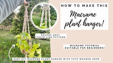 Easy DIY Macrame Plant Hanger - Square knot chain link pattern | beginner & intermediate friendly! 🌱