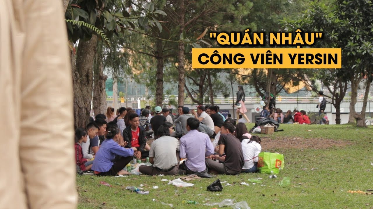 công viên yersin đà lạt  2022 Update  Công viên Yersin Đà Lạt thành quán nhậu, du khách Anh giật mình vì rác