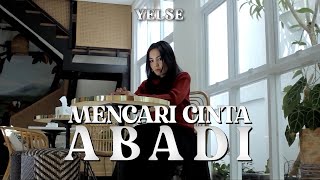 Yelse - Mencari Cinta Abadi (Lirik)