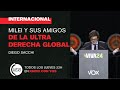 🔴 INTERNACIONAL Diego Sacchi | Milei y sus &quot;amigos&quot; de la ultraderecha global