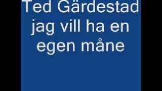 Ted Gärdestad   jag vill ha en egen måne