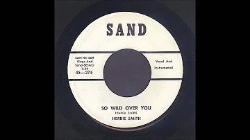 Herbie Smith - So Wild Over You - Rockabilly 45