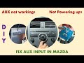 AUX not working for Mazda ?? Here is how to fix it.