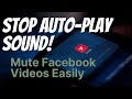 How to Turn Off Facebook Auto play Sound for Videos?