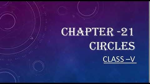 Class V Maths  Video -1  Ch-21 Circles