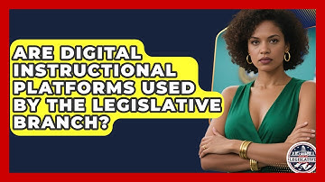 Are Digital Instructional Platforms Used by the Legislative Branch? - Inside the Legislative Branch