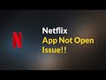 Netflix App Not Open Problem Issue - Android