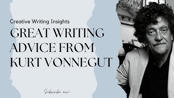 Writing Advice from the Great Kurt Vonnegut | Creative Writing Insights with Albert Flynn DeSilver