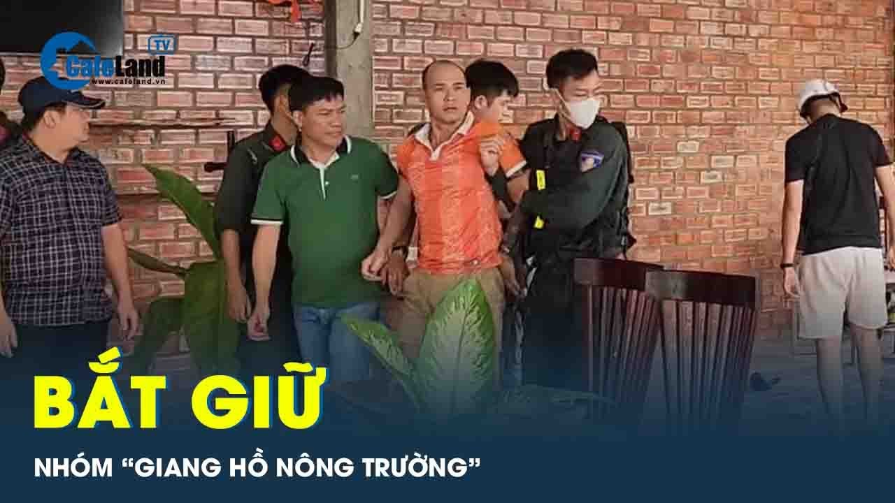 Bắt nhóm “giang hồ nông trường