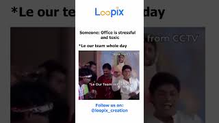 Our Team Be Like😂 #loopix  #shorts #business #shortvideo #funny