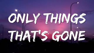 Morgan Wallen - Only Things That's Gone (Lyric)