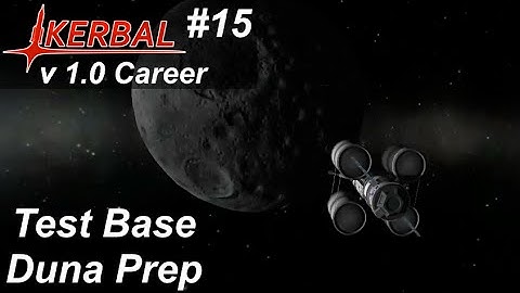 Test Base for Duna Missions - KSP 1.0 Career Mode #15 - Kerbal Space Program Walkthrough