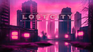 Lost City | dystopian ambient music with cyberpunk and cinematic vibes