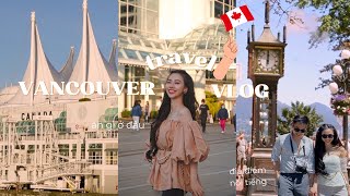 (du lịch Canada) Vancouver travel vlog | khám phá downtown, ăn gì chơi gì?