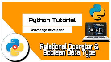 Python Bangla Tutorials 11 : Relational Operator & Boolean Data Type