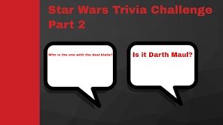 Star Wars Trivia Challenge Part 2!!!!!!!!!