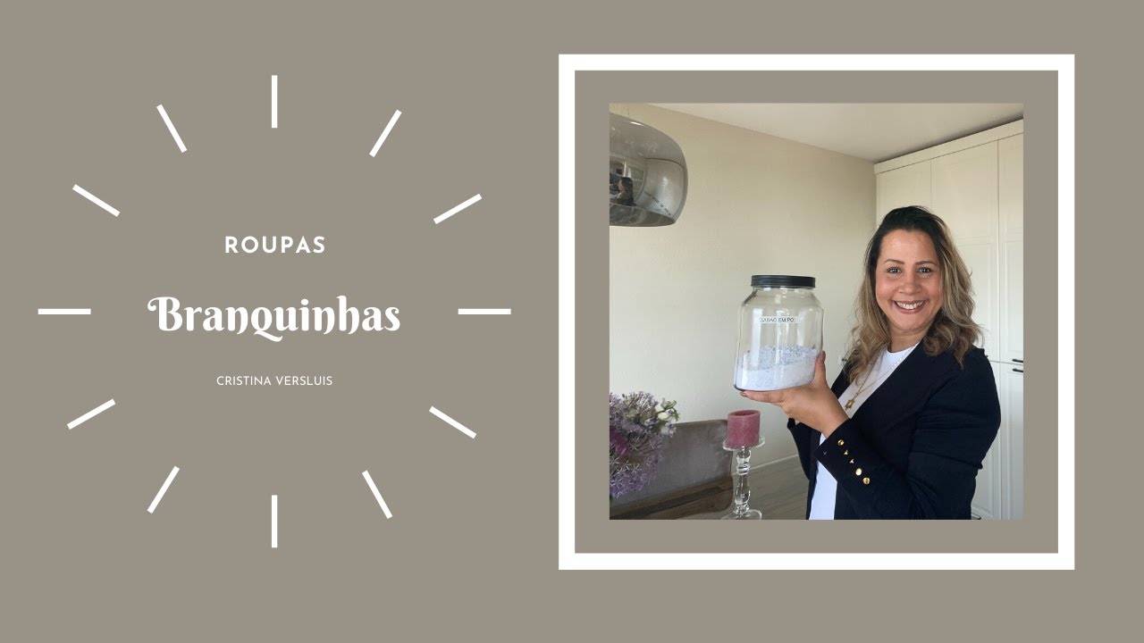 Como deixo as minhas roupas bem branquinhas - Cristina Versluis