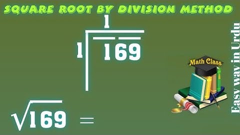 Find Square Root by Division Method in Urdu, Square Root of 169 (√169)