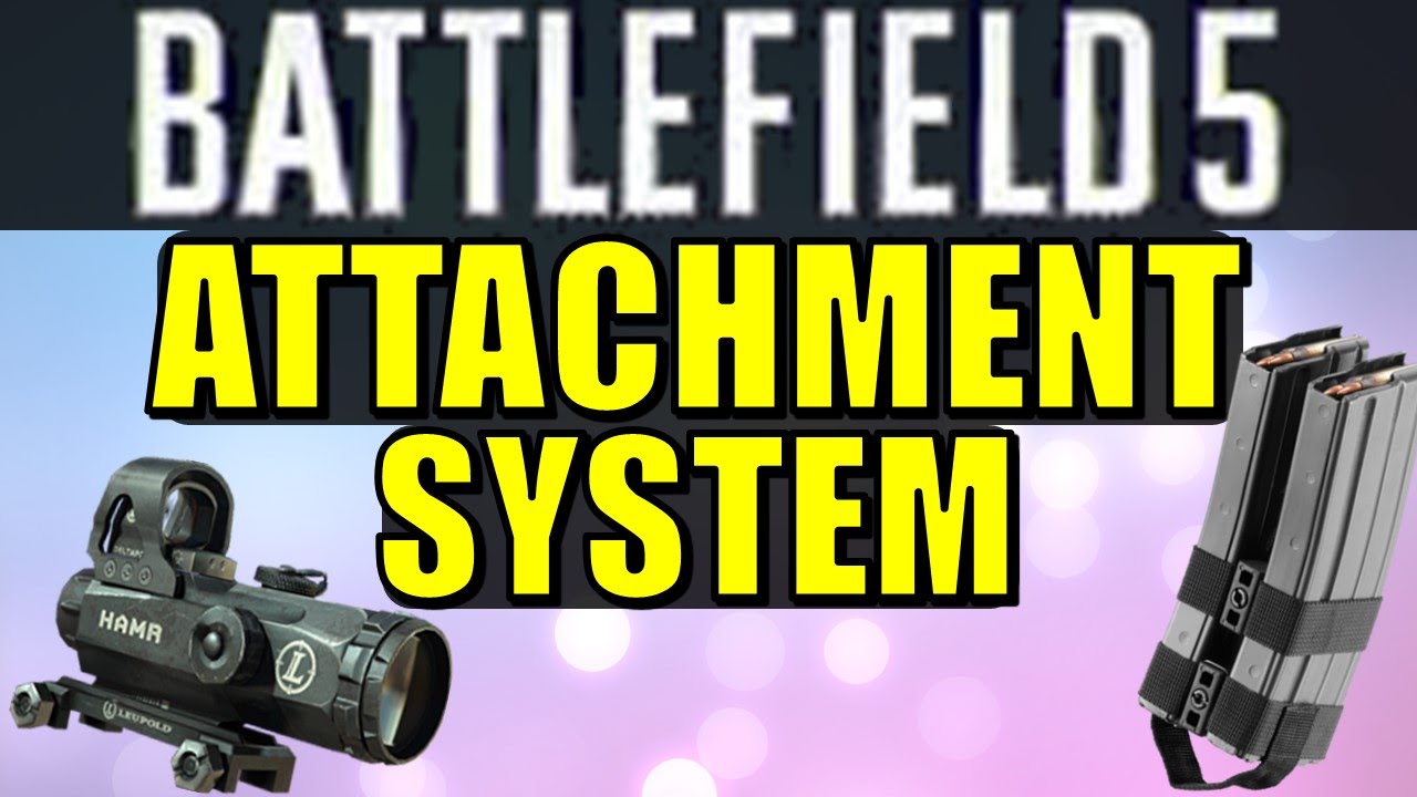 Battlefield 5 Attachment System Changes (Wishlist)