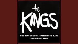 Video thumbnail of "The Kings - This Beat Goes On (Original Radio Seque)"
