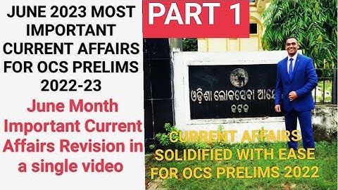June 2023 Part 1 Most Important Current Affairs For OPSC OAS/OCS Prelims 2022|Suraj Nayak S | #OAS